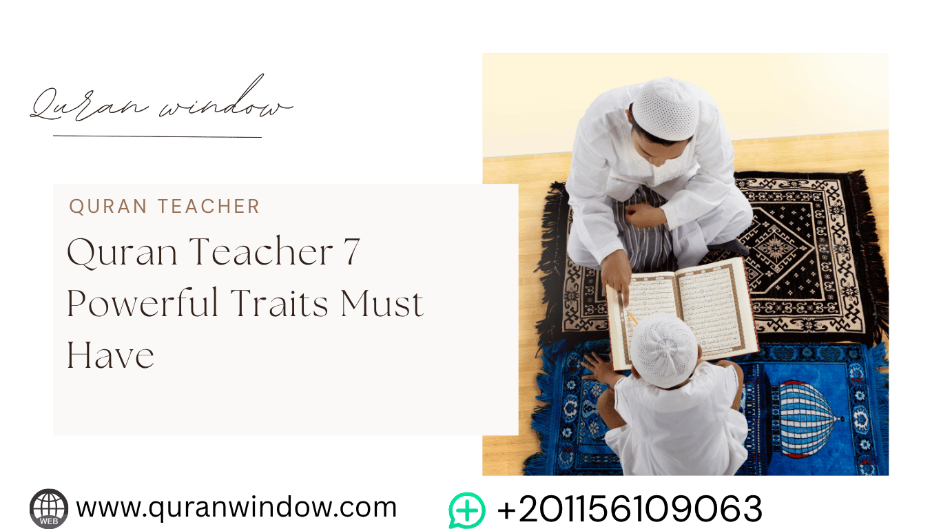 A Quran teacher guiding a young student with the Quran – 7 essential traits every Quran teacher must have
